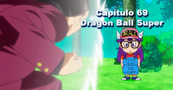 [69] ¡¡Goku contra Arale!! ¡¿La Tierra al borde de la destrucción?!