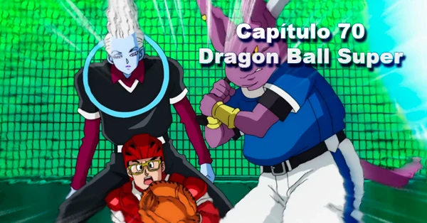 [70] Septuagésimo capítulo de Dragon Ball Super Latino