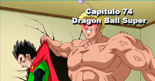 [74] ¡Por tu seres queridos! ¡El Inquebrantable Great Saiyaman!