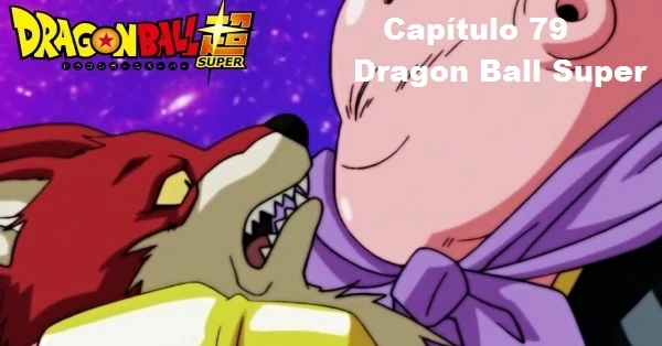 [79] Septuagésimo noveno capítulo de Dragon Ball Super