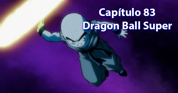 [83] Octogésimo tercer capítulo de Dragon Ball Super