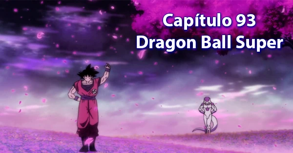 [93] Nonagésimo tercer capítulo de Dragon Ball Super