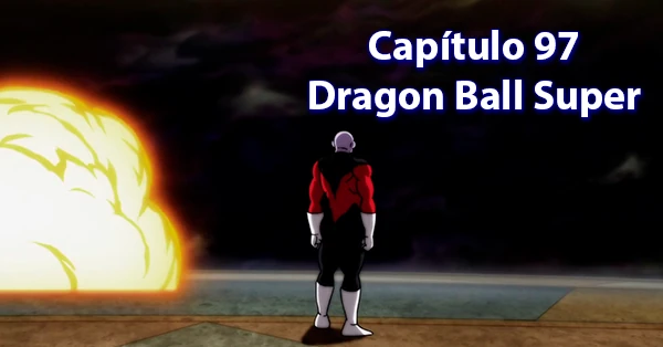 [97] Nonagésimo séptimo capítulo de Dragon Ball Super