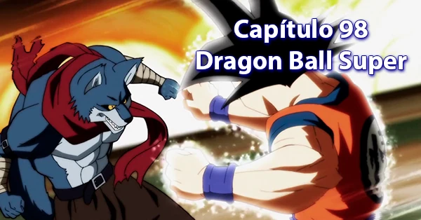[98] Nonagésimo octavo capítulo de Dragon Ball Super