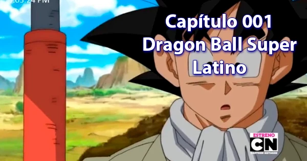 [1] Primer capítulo de Dragon Ball Super Latino