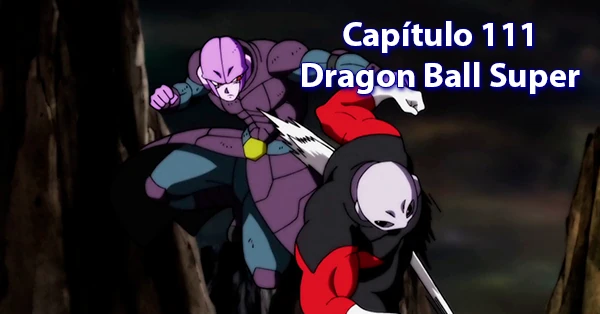 [111] Centésimo décimo primero capítulo de Dragon Ball Super
