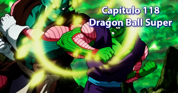[118] Centésimo décimo octavo capítulo de Dragon Ball Super