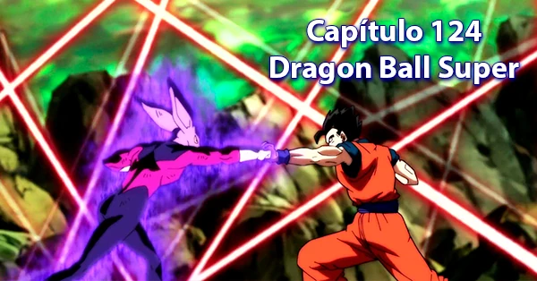[124] Centésimo vigésimo cuarto capítulo de Dragon Ball Super