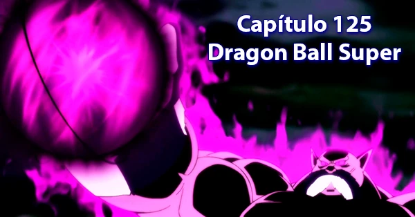 [125] Centésimo vigésimo quinto capítulo de Dragon Ball Super